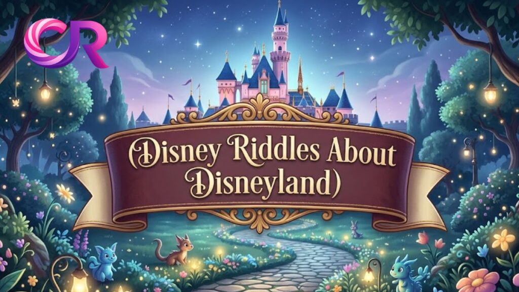 Disney Riddles About Disneyland