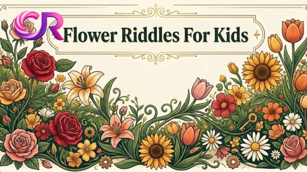 Flower Riddles For Kids