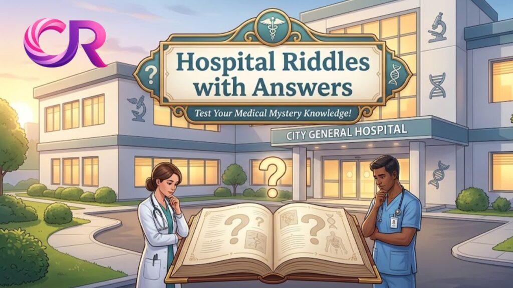 Hospital Riddles with Answers